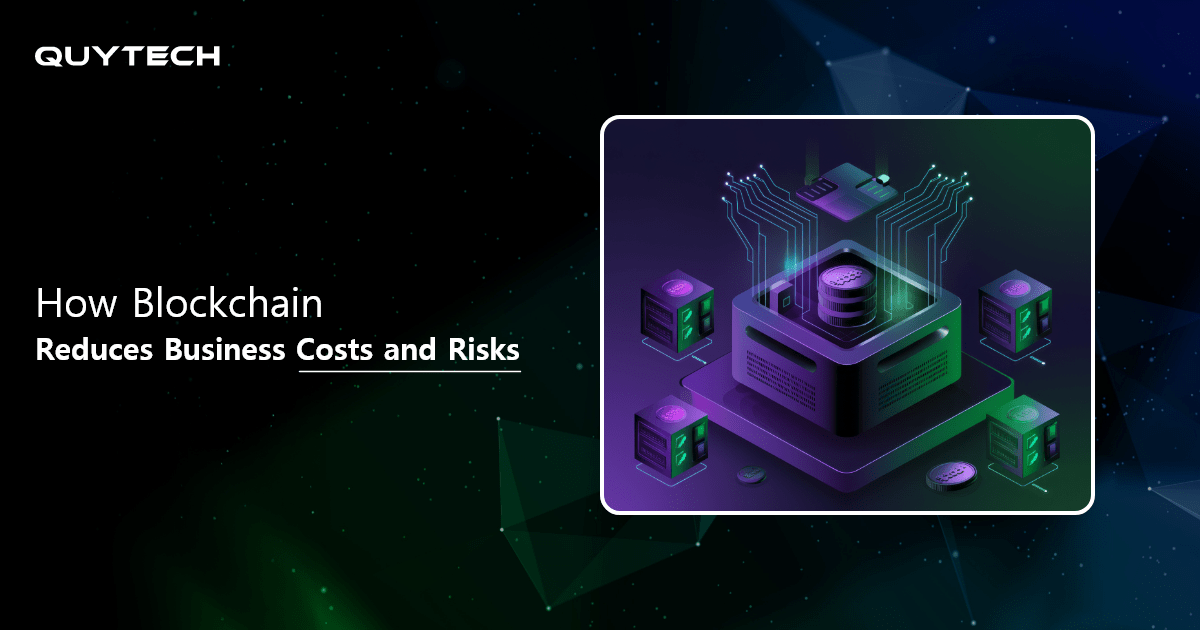 how-blockchain-reduces-business-costs-and-risks